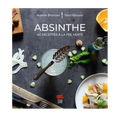 Absinthe - 40 recettes à la fée verte